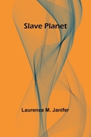 Slave Planet 1983640255 Book Cover