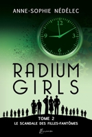 Radium Girls - Tome 2: Le Scandale des Filles-Fantômes 2957252147 Book Cover