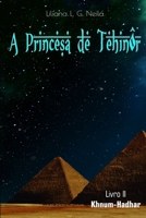 A Princesa de Tehinôr: Livro 2: Khnum-Hadhar B08VYBNC2Q Book Cover