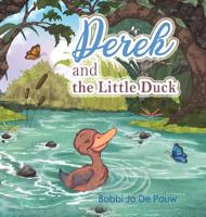 Derek and the Little Duck 1641821329 Book Cover