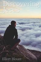 Discovering Jesus 1522744126 Book Cover