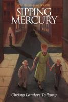 Sipping Mercury: The Second Book of Ruth (The Ruth Trilogy) 1737232278 Book Cover
