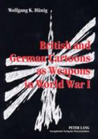 British and German Cartoons as Weapons in World War I: Invectives and Ideology of Political Cartoons, a Cognitive Linguistics Approach 3631502117 Book Cover