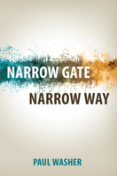 Narrow Gate, Narrow Way 1601786298 Book Cover