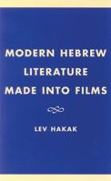 Modern Hebrew Literature Made into Films 0761819843 Book Cover