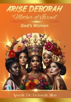 Arise Deborah "Mother of Israel": God's Women B0CHL7MBST Book Cover