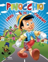 PINOCCHIO Libro da Colorare: 50 immagini di Pinocchio da Colorare per tutti i Bambini. Geppetto, il Grillo Parlante, la Fata Turchina e tutti i protagonisti della favola da colorare 1801148295 Book Cover