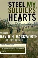 Steel My Soldiers' Hearts : The Hopeless to Hardcore Transformation of U.S. Army, 4th Battalion, 39th Infantry, Vietnam