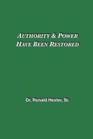 Authority & Power Have Been Restored B0FF34MLBR Book Cover