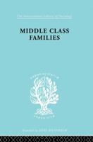 Middle Class Families 0415862566 Book Cover