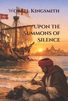 Upon the Summons of Silence B0FFN73CD6 Book Cover