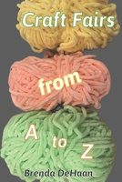 Craft Fairs from A to Z B0CPSWJ2YD Book Cover