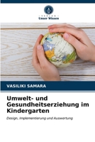 Umwelt- und Gesundheitserziehung im Kindergarten 6203240516 Book Cover