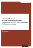 Unterschiede in der Kraftausdauerleistungsfähigkeit. Zirkeltraining im Vergleich zu stationärem Kraftausdauertraining 3668636540 Book Cover