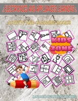 Electronics And Appliances Learning: Activity Coloring Books 35 Coloring Stove, Coffeemaker, Television, Night, Plug, Dressingtable, Soundsystem, Bookshelf For Kids Printable Picture Quiz Words B087SGBB8M Book Cover