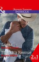 Lucas (the Lawmen of Silver Creek Ranch #12) / Sheikh's Rescue (Desert Justice #2) 0263928829 Book Cover