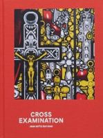 Cross examination - works from Tia collection 2365680232 Book Cover