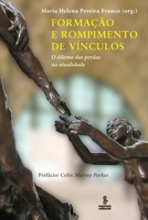 Formação e rompimento de vínculos 8532307086 Book Cover