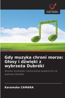 Gdy muzyka chroni morze: Glosy i dzwieki z wybrzeza Dubréki (Polish Edition) 6630007158 Book Cover