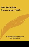 Das Recht Der Intervention (1887) 1160373833 Book Cover