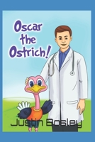 Oscar the Ostrich B08ZQ3NTG4 Book Cover
