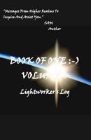 Book of One :-) Volume 4: Lightworker's Log 1939890233 Book Cover