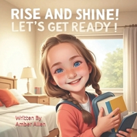 Rise and Shine!: Let’s Get Ready! B0F22VGC6T Book Cover