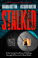 Stalked: The new unrelentingly gripping true thriller 0008802823 Book Cover