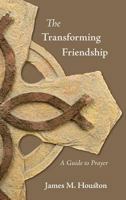 The Transforming Power of Prayer: Deepening Your Friendship With God 0745916147 Book Cover