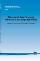 Structured Learning and Prediction in Computer Vision 1601984561 Book Cover