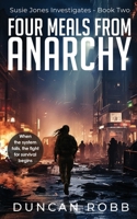 Four Meals From Anarchy: Susie Jones Book 2 (Susie Jones Investigates) 1739222164 Book Cover