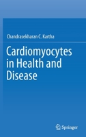 Cardiomyocytes in Health and Disease 303085535X Book Cover