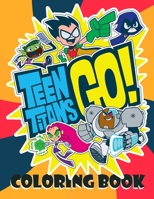 Τeen Τitans Ꮐo Coloring Book: Fantastic coloring pages filled with Τeen Τitans Ꮐo Characters, Perfect Gift Birthday or Holidays For All Fans B09SNQBFK9 Book Cover