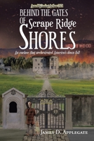 Behind the Gates of Scrape Ridge Shores B0CPQV544G Book Cover
