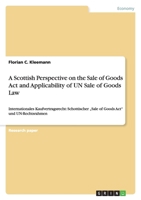 A Scottish Perspective on the Sale of Goods Act and Applicability of UN Sale of Goods Law 3656146136 Book Cover