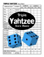 Triple Yahtzee Score Sheets: 100 Triple Yahtzee Score Pads 1073194787 Book Cover