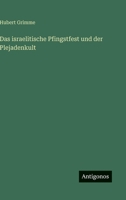 Das israelitische Pfingstfest und der Plejadenkult 3563932069 Book Cover