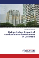 Living skyline: Impact of condominium development in Colombo 3659457140 Book Cover