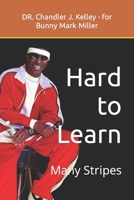 Hard to Learn: Many Stripes B0CH23XWVM Book Cover