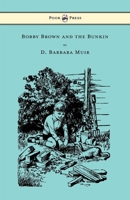 Bobby Brown and the Bunkin 1447477847 Book Cover