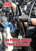 Do Police Abuse Their Powers? 1682820726 Book Cover