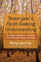 Yesteryear's Faith Seeking Understanding 1666734055 Book Cover