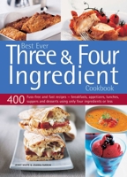 Best Ever Three & Four Ingredient Cookbook 0681186631 Book Cover