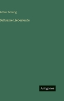 Seltsame Liebesleute 3842418035 Book Cover