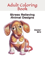Adult Coloring Book: Stress Relieving Animal Designs 1700324780 Book Cover