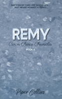Remy: A Crown Prince Chronicle Novel B08B73KKV5 Book Cover