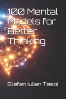 100 Mental Models for Better Thinking B0GVBN63T2 Book Cover
