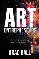 Art of Entrepreneurs: Discover Your Creative Genius B0DVRQM9R8 Book Cover