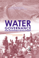 Water Governance for Sustainable Development: Approaches and Lessons from Developing and Transitional Countries 0415852021 Book Cover