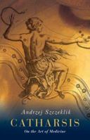 Catharsis: On the Art of Medicine 0226788687 Book Cover